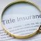What is Title Insurance and Why do I need it